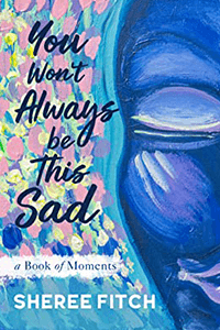 You Won't Always be this Sad (book)